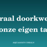 koraal kweken - Aquaasan Corals